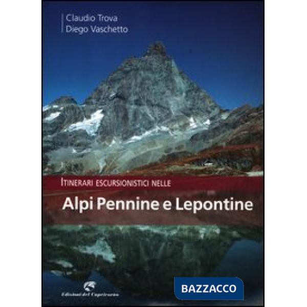 Itinerari escursionistici nelle Alpi Pennine e Lepontine