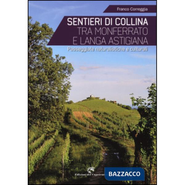 Sentieri di collina tra Monferrato e langa astigiana. Passeggiate naturalistiche