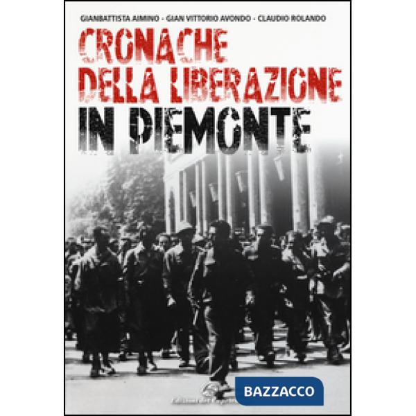 Cronache della Liberazione in Piemonte
