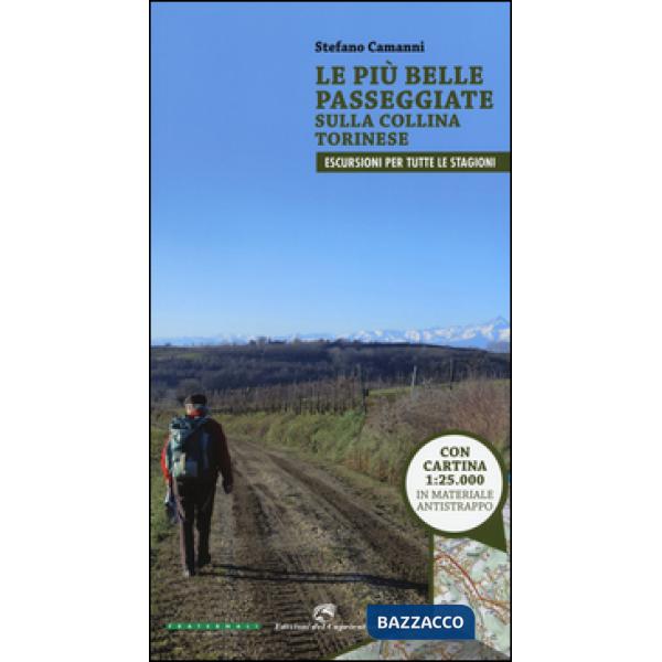 Più belle passeggiate sulla collina torinese. Con cartina (Le)