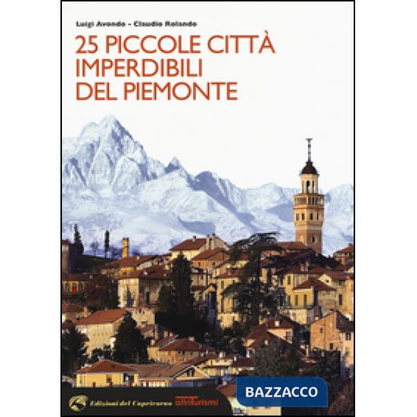 25 piccole città imperdibili del Piemonte