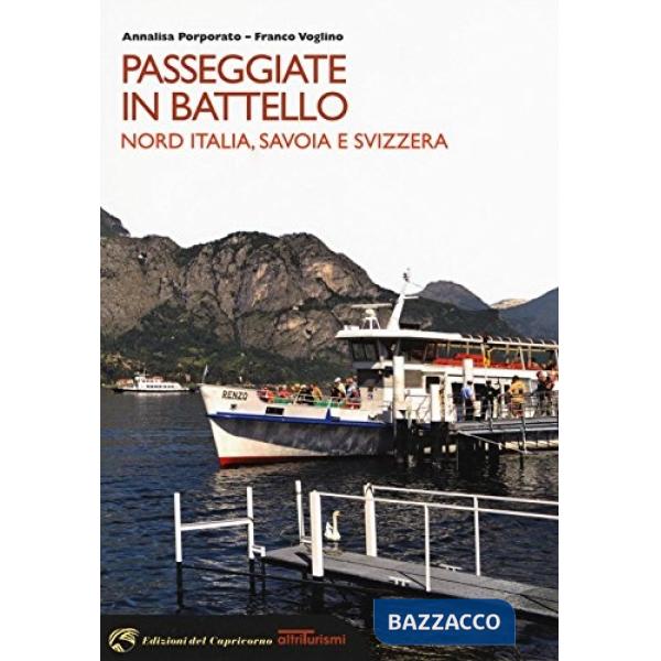 Passeggiate in battello. Nord Italia, Savoia e Svizzera
