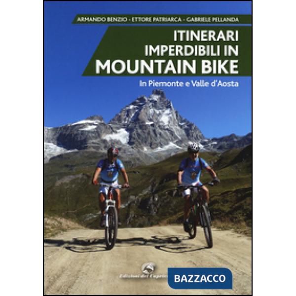 Itinerari imperdibili in mountain bike in Piemonte e Valle d'Aosta