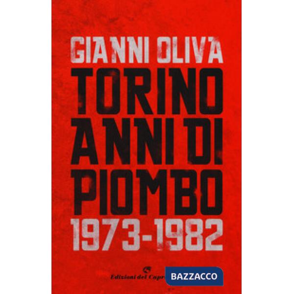 Torino anni di piombo (1973-1982)