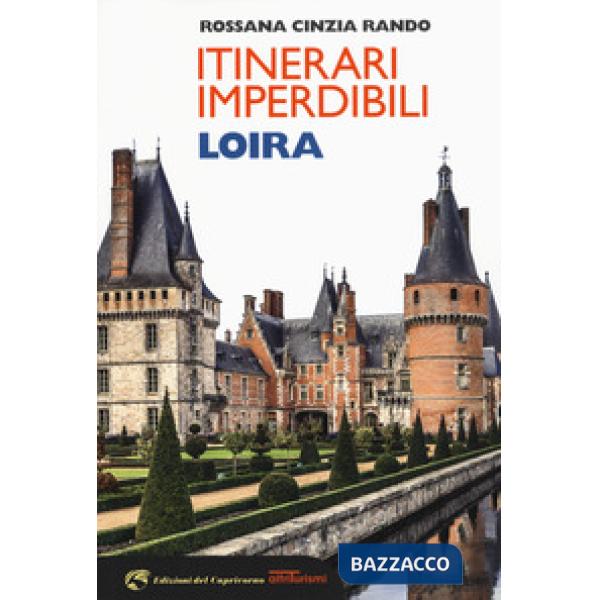 Itinerari imperdibili Loira