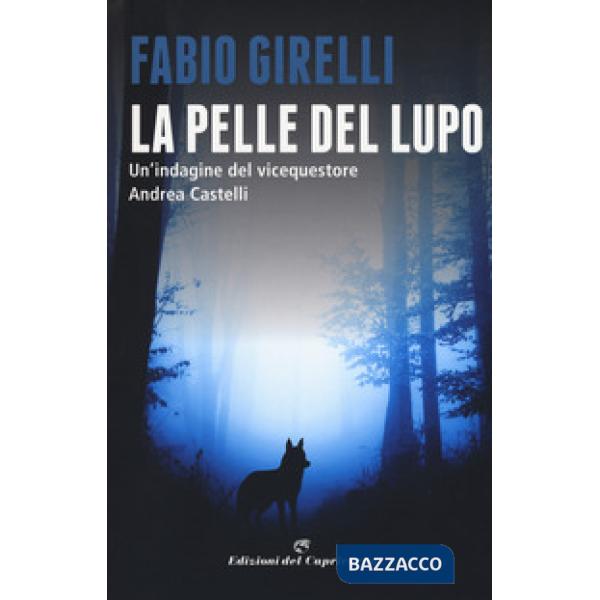 Pelle del lupo. Un'indagine del vicequestore Castelli (La)