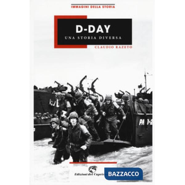 D-Day. Una storia diversa. Ediz. illustrata