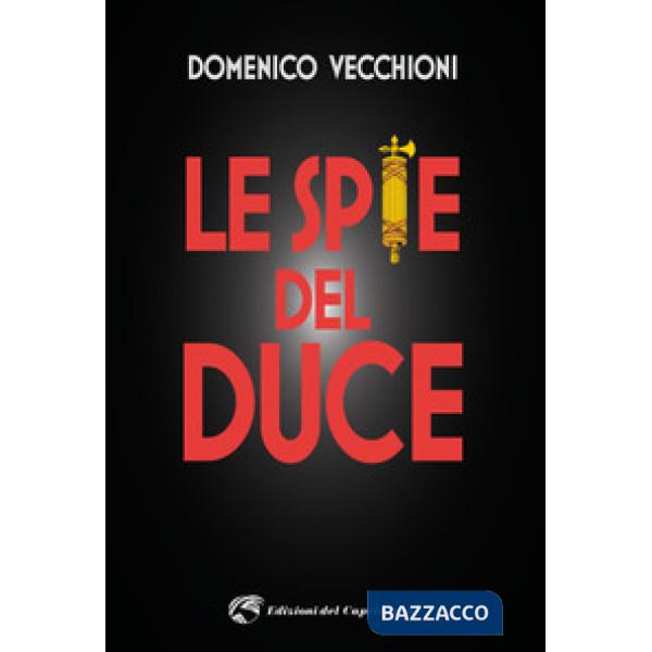 Spie del duce (Le)