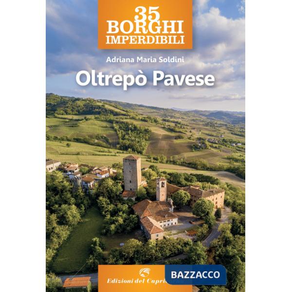 35 borghi imperdibili. Oltrepò pavese