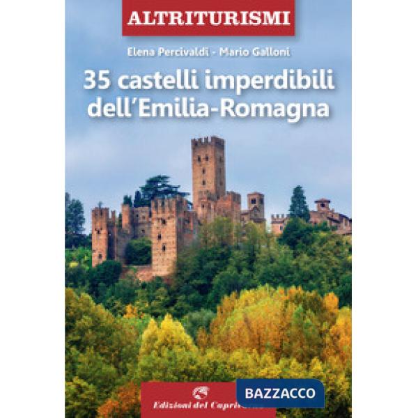 35 castelli imperdibili dell'Emilia Romagna