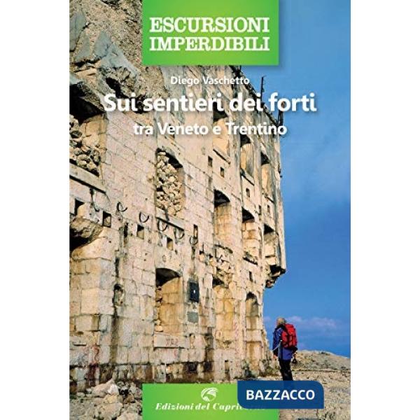 Sui sentieri dei forti tra Veneto e Trentino