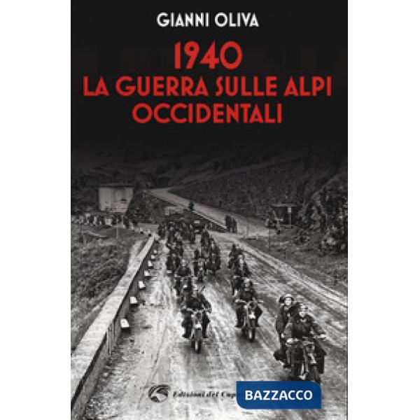 1940: la guerra sulle Alpi occidentali