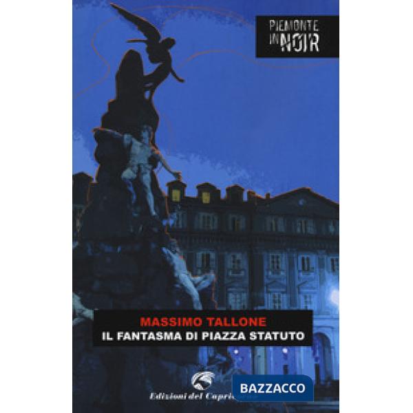 Fantasma di piazza Statuto (Il)