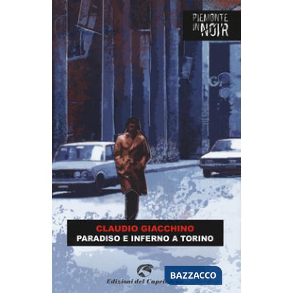 Paradiso e inferno a Torino