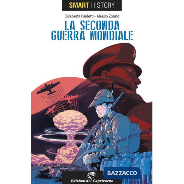 Seconda guerra mondiale. Smart history (La)