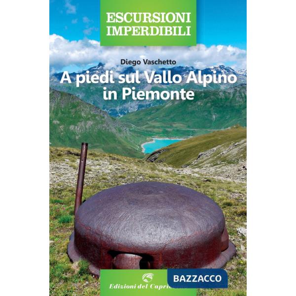 A piedi sul vallo alpino in Piemonte