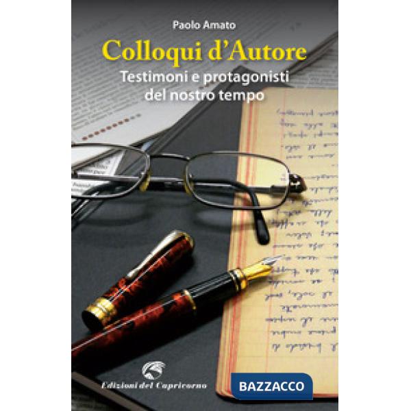 Colloqui d'autore. Testimoni e protagonisti del nostro tempo
