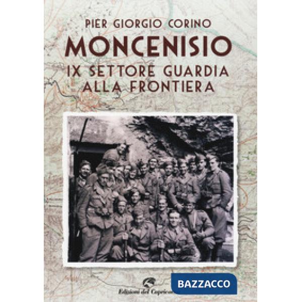 Moncenisio IX settore. La guardia alla frontiera