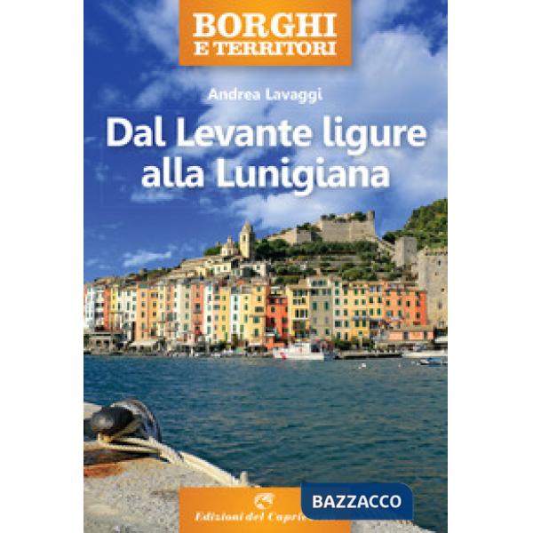 Borghi e territori. Dal Levante ligure alla Lunigiana