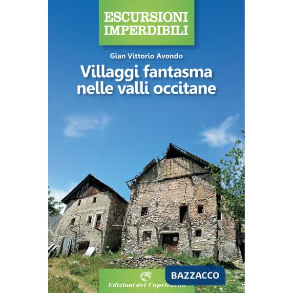 Villaggi fantasma nelle valli occitane