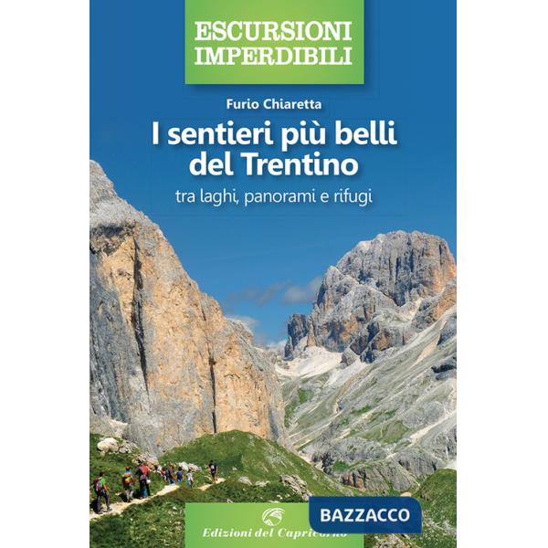 Sentieri più belli del Trentino: tra laghi, panorami e rifugi (I)