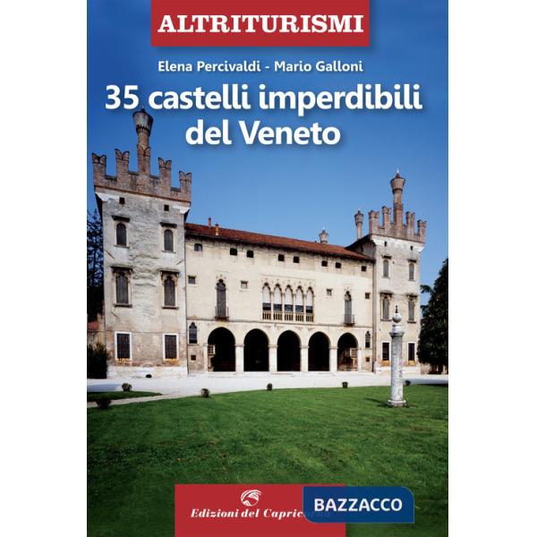 35 castelli imperdibili del Veneto