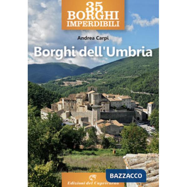 35 borghi imperdibili. Umbria