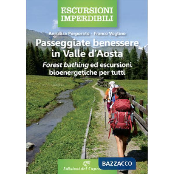 Passeggiate benessere in Valle d'Aosta. Forest bathing ed escursioni bioenergetiche per tutti