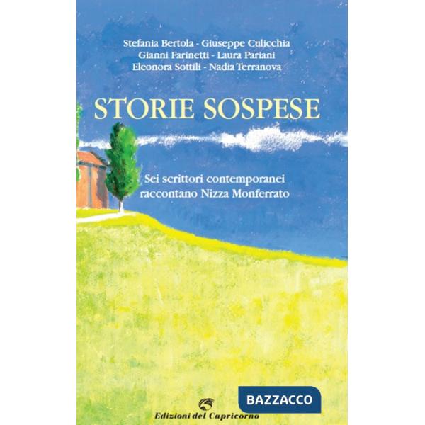 Storie sospese. Sei scrittori contemporanei raccontano Nizza Monferrato