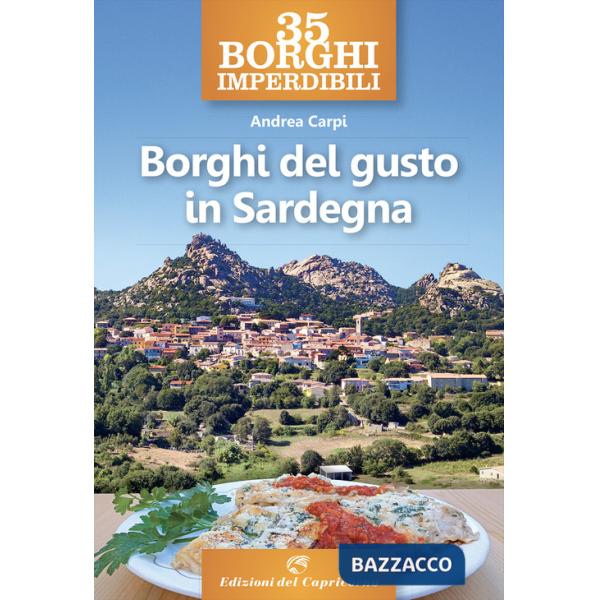 35 borghi imperdibili. Borghi del gusto in Sardegna