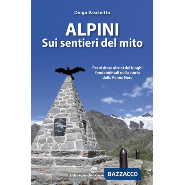 Alpini sui sentieri del mito