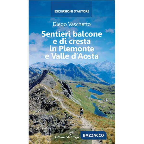 Sentieri balcone e di cresta in Piemonte e Valle d'Aosta
