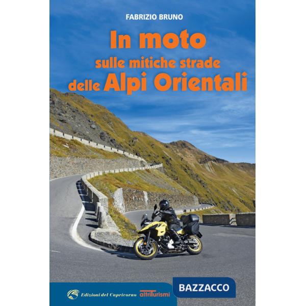 In moto sulle mitiche strade delle Alpi orientali