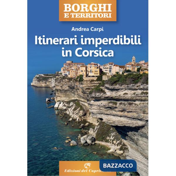 Itinerari imperdibili in Corsica