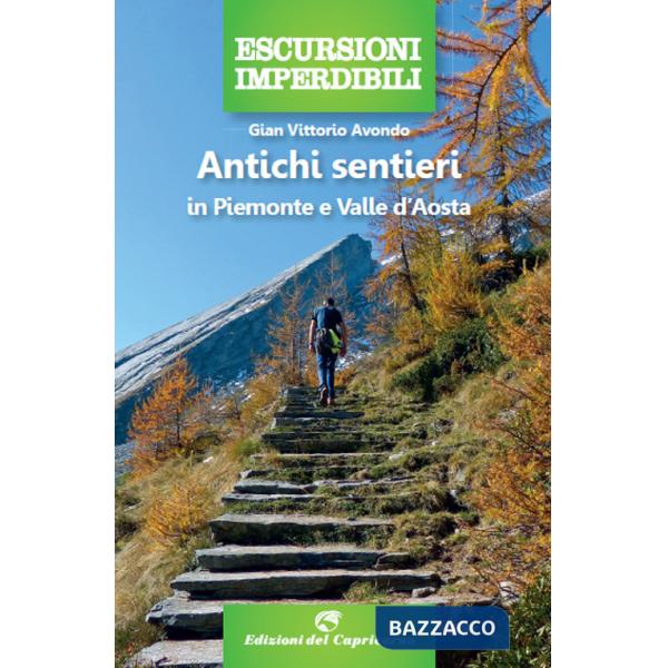 Antichi sentieri in Piemonte e Valle d'Aosta