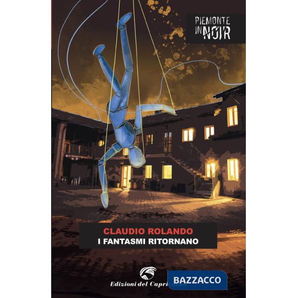 Fantasmi ritornano (I)