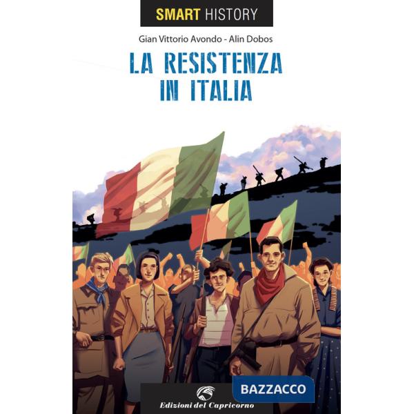 Resistenzain Italia. Smart history (La)
