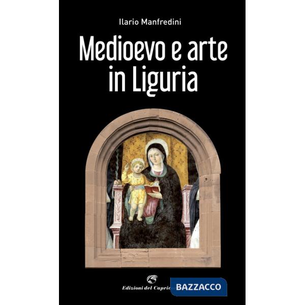 Medioevo e arte in Liguria