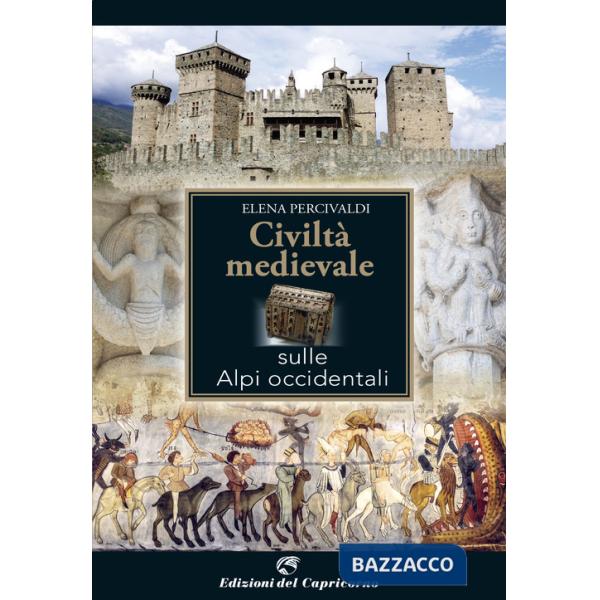 Civiltà medievale sulle Alpi occidentali
