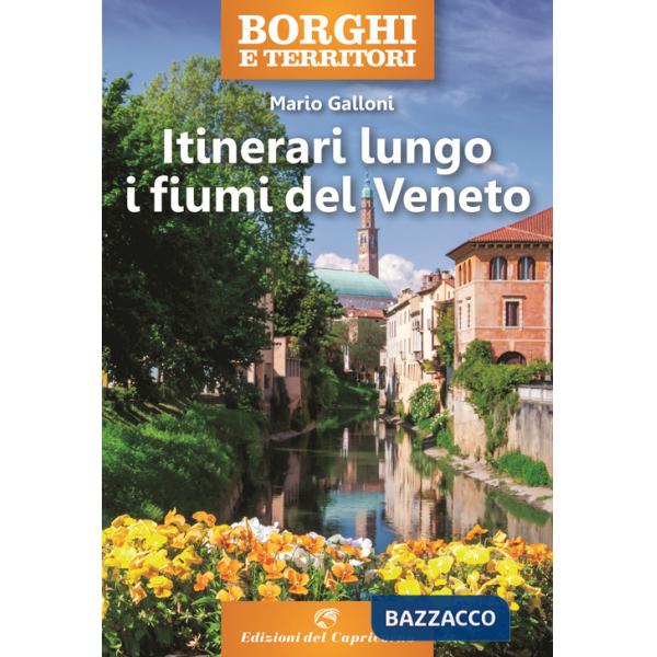 Itinerari lungo i fiumi del Veneto