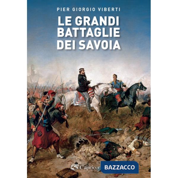 Grandi battaglie dei Savoia (Le)
