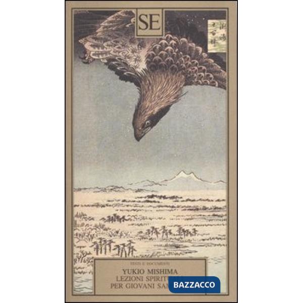 Lezioni spirituali per giovani samurai e altri scritti