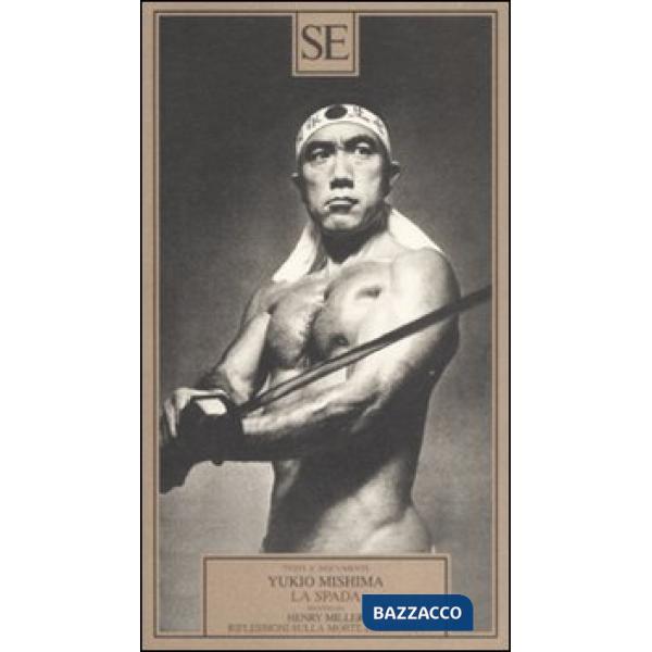 Spada-Riflessioni sulla morte di Mishima (La)