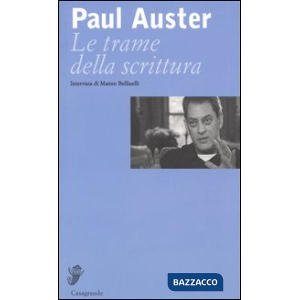 Trame della scrittura. Intervista di Matteo Bellinelli (Le)