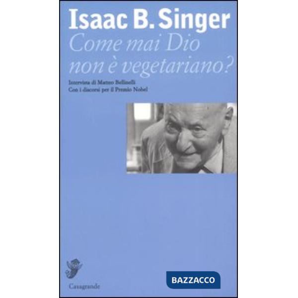 Come mai Dio non è vegetariano? Intervista di Matteo Bellinelli