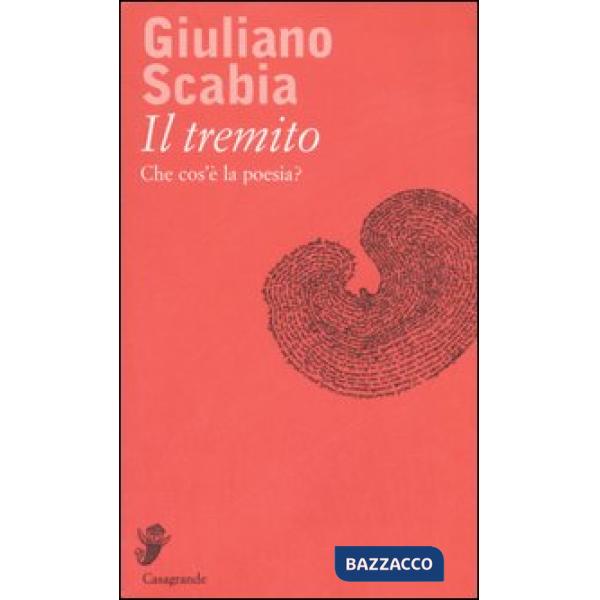 Tremito. Che cos'è la poesia? (Il)
