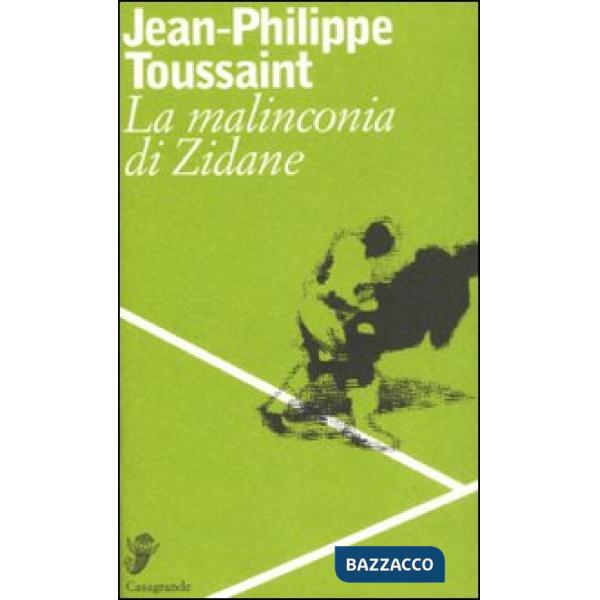 Malinconia di Zidane. Testo francese a fronte (La)