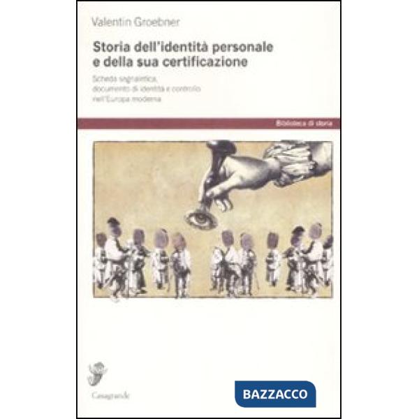 Storia dell'identità personale e della sua certificazione. Scheda segnaletica, d