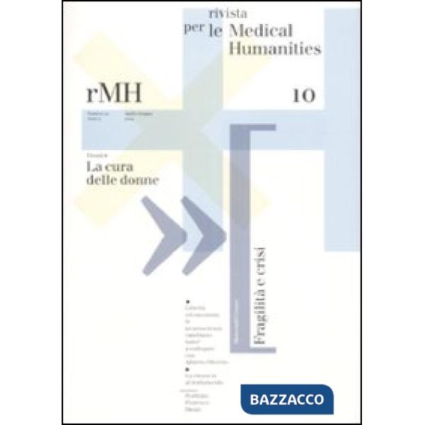 Rivista per le medical humanities (2009). Vol. 10: La cura delle donne
