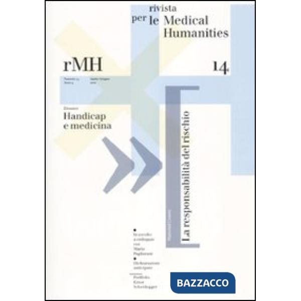 Rivista per le medical humanities (2010). Vol. 14: Verso una cultura etica della malattia e della cura